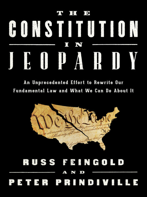 Title details for The Constitution in Jeopardy by Russ Feingold - Available